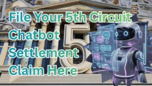 File Your 5th Circuit Chatbot Settlement Claim Here text on depiction of Fifth Circuit court with artificial intelligence and high-value cash backdrop.